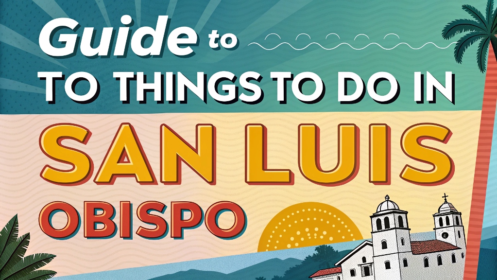 Is there anything to do in San Luis Obispo